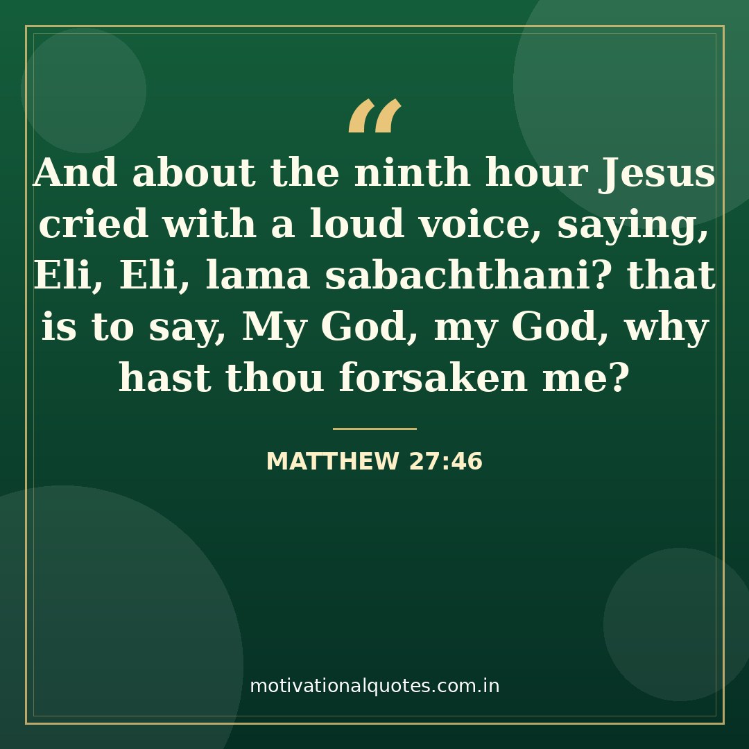 good friday quotes — Matthew 27:46 quote