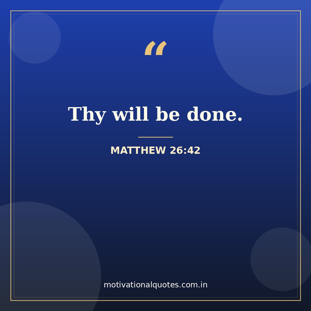 good friday quotes — Matthew 26:42 quote