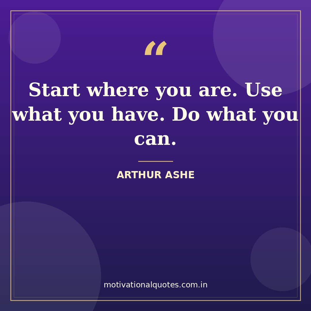 tuesday motivational quotes for work — Arthur Ashe quote
