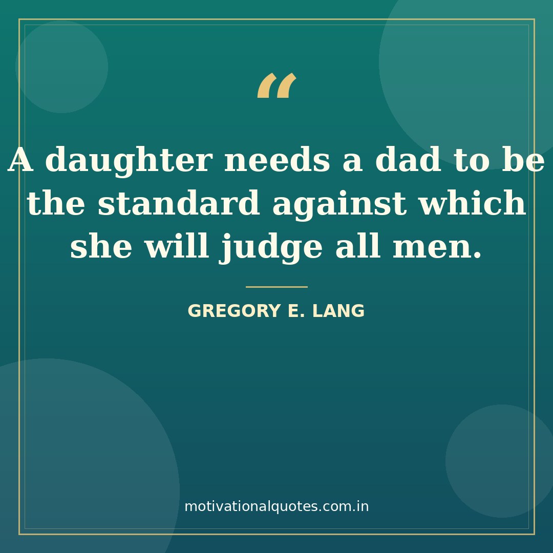 daughter quotes — Gregory E. Lang quote