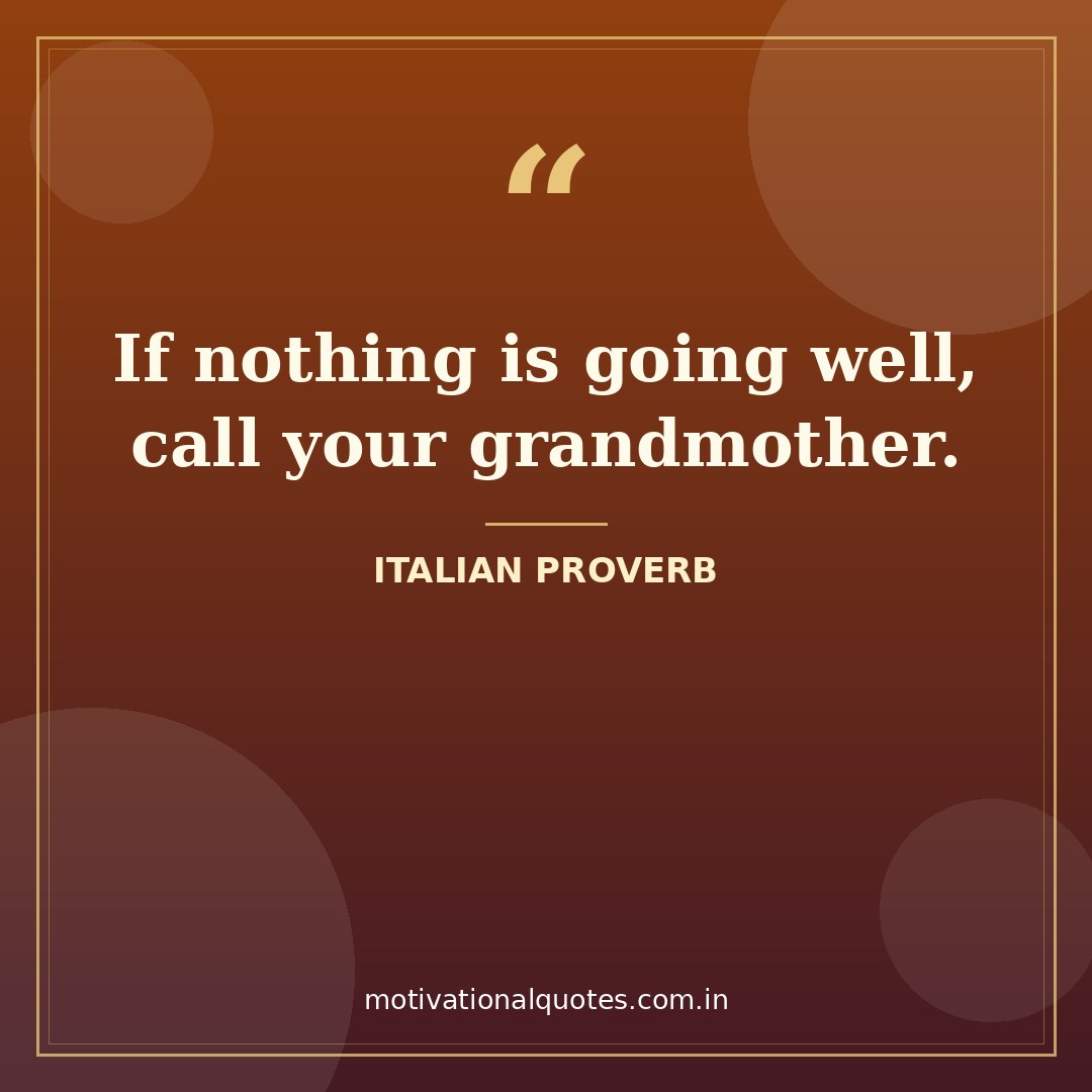 grandma quotes — Italian Proverb quote