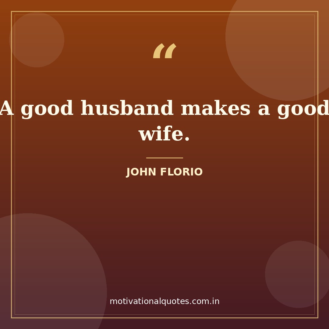 husband quotes — John Florio quote