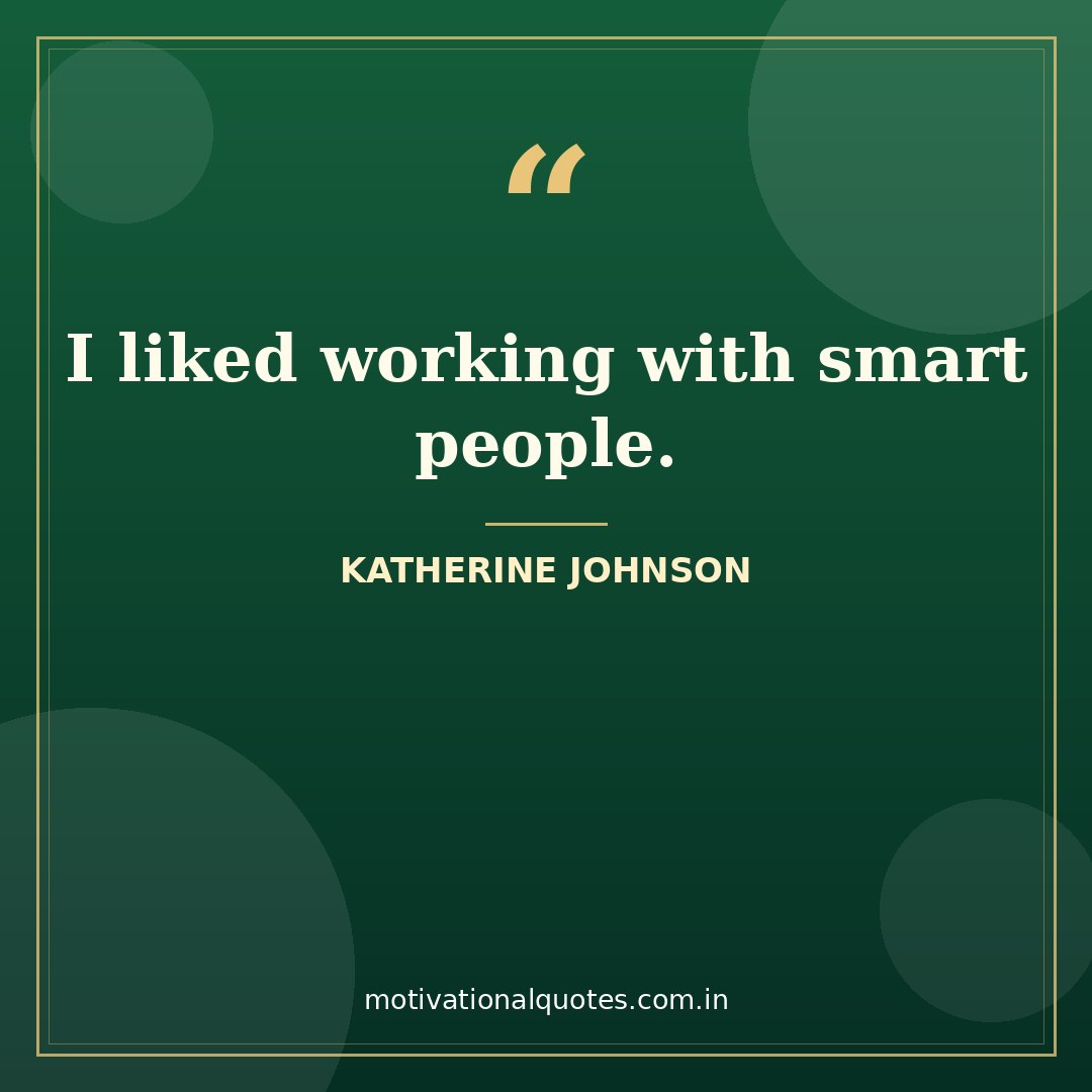 katherine johnson quotes — Katherine Johnson quote