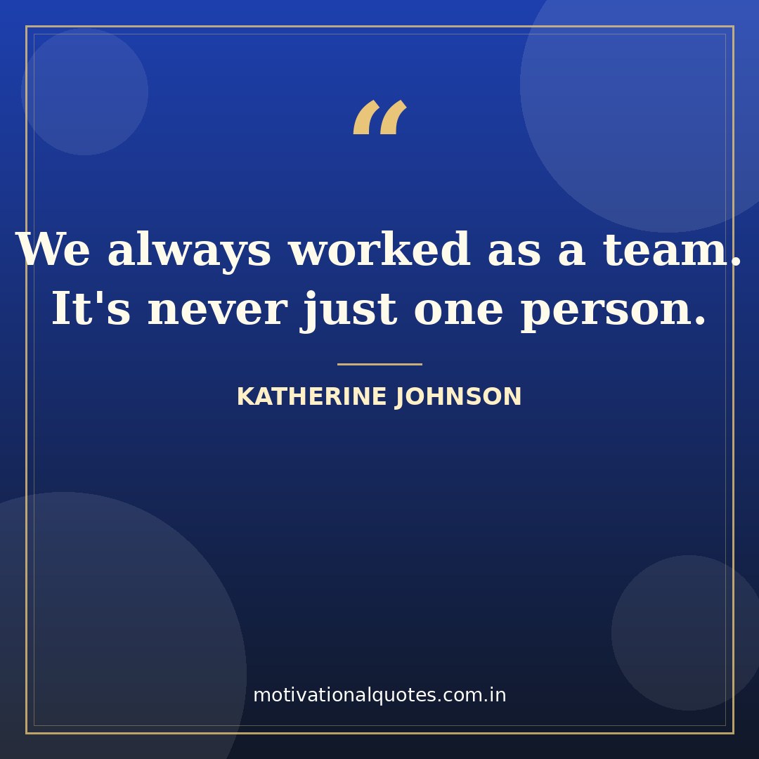 katherine johnson quotes — Katherine Johnson quote